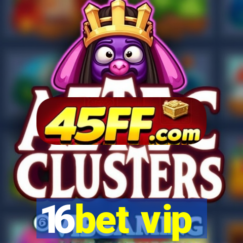 16bet vip